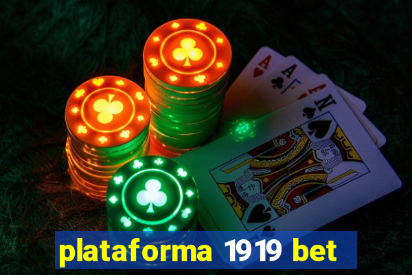 plataforma 1919 bet